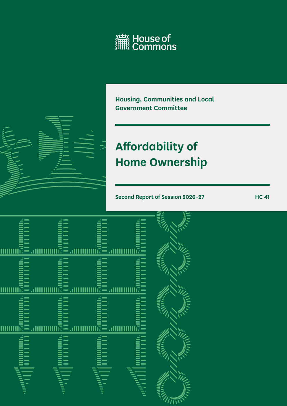 Housing, Communities and Local Government Committee 2nd Report. Affordability of Home Ownership Volume 1. Report