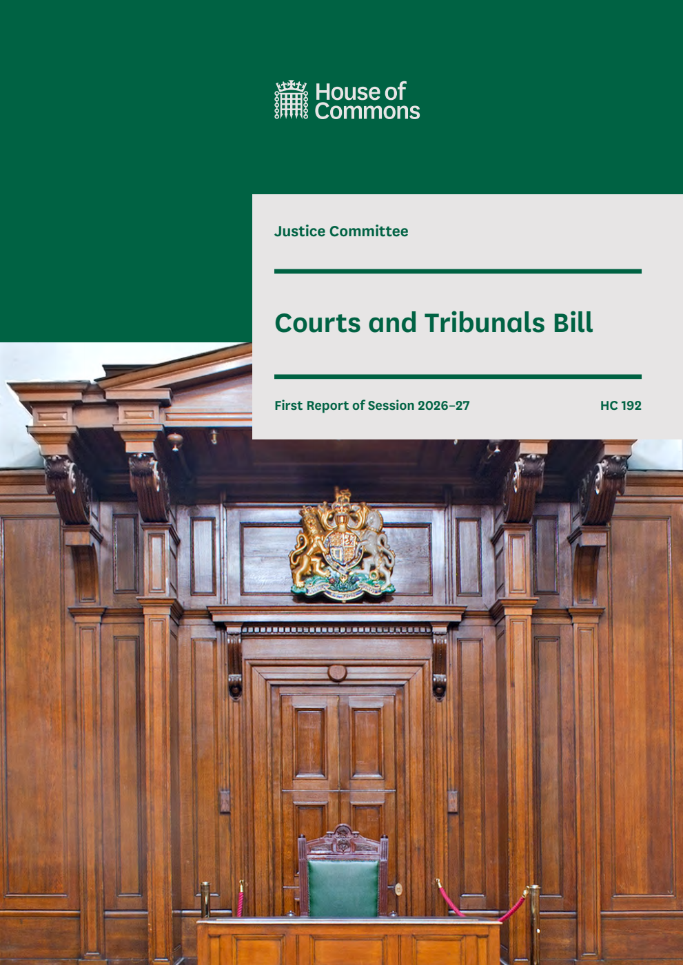 Justice Committee 1st Report. Courts and Tribunals Bill Volume 1. Report