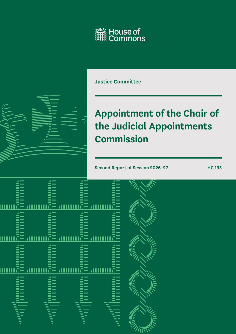 Justice Committee 2nd Report. Appointment of the Chair of the Judicial Appointments Commission Volume 1. Report