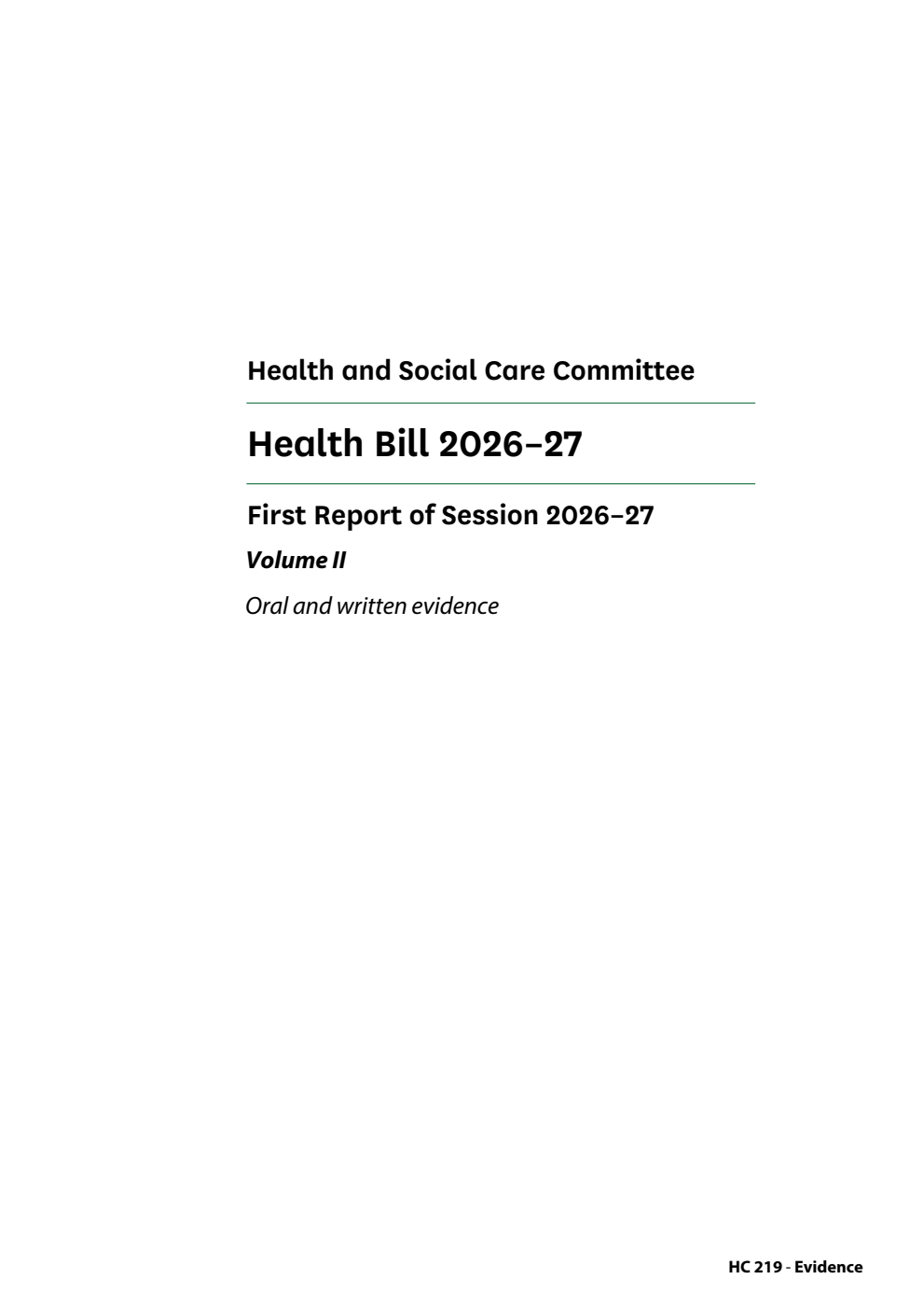 Health and Social Care Committee 1st Report. Health Bill 2026–27 Volume 2. Oral and written evidence