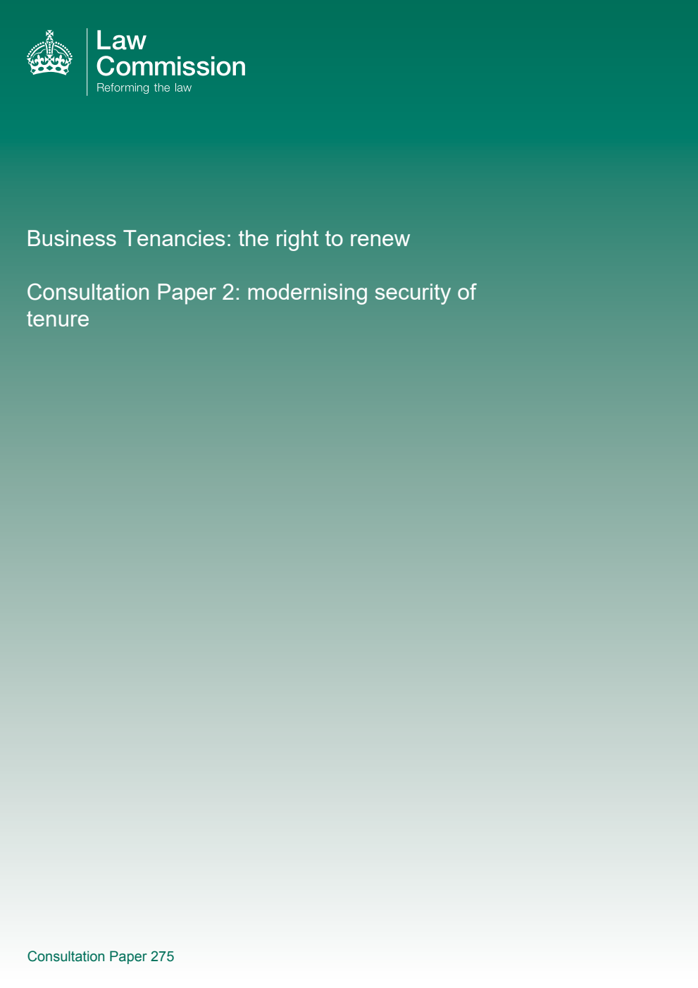 Law Commission Consultation paper 275. Business Tenancies: the right to renew. Consultation Paper 2: modernising security of tenure