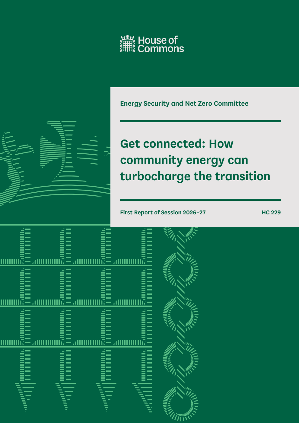 Energy Security and Net Zero Committee 1st Report. Get connected: How community energy can turbocharge the transition Volume 1. Report
