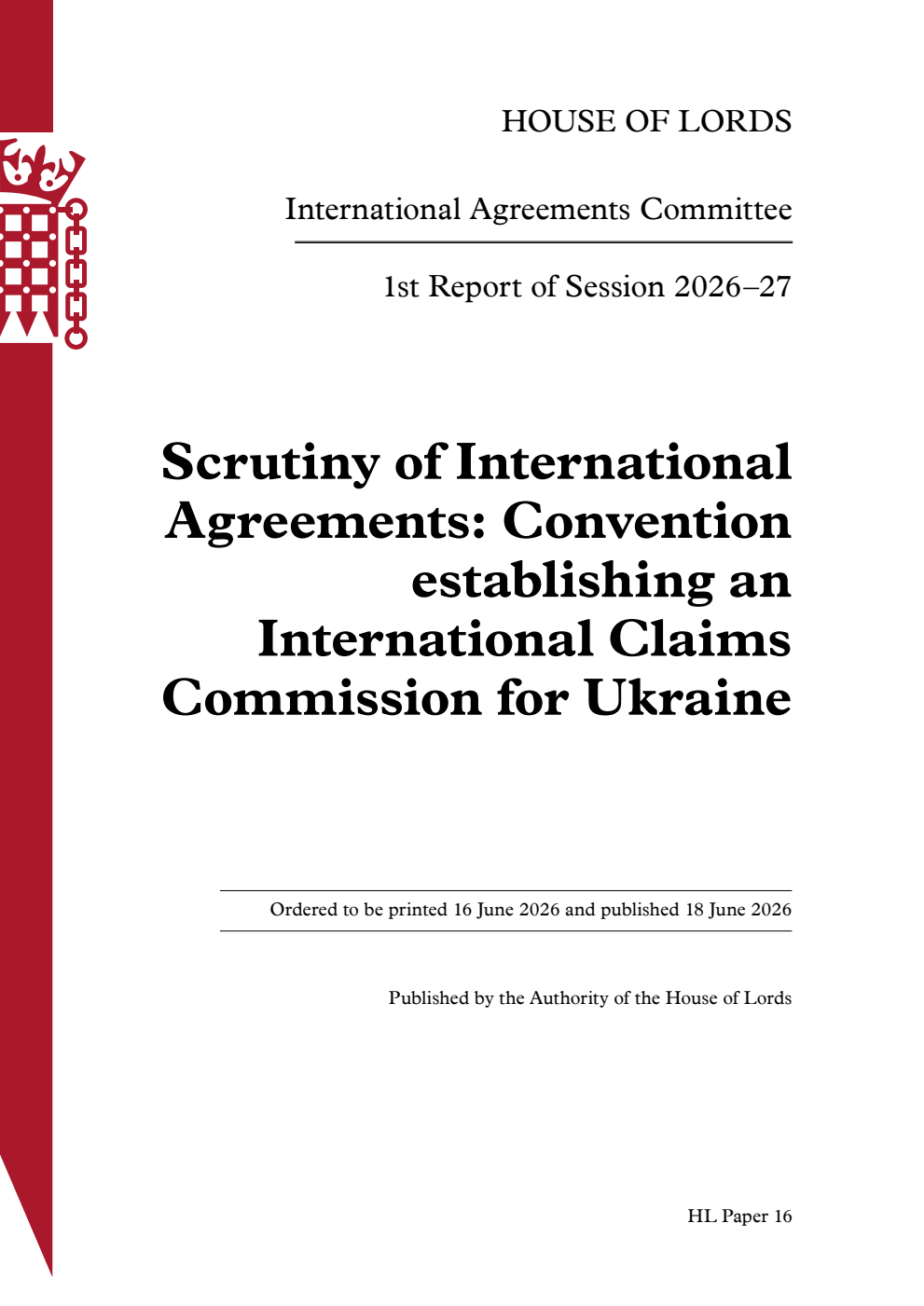 International Agreements Committee 1st Report. Scrutiny of International Agreements: Convention establishing an International Claims Commission for Ukraine Volume 1. Report