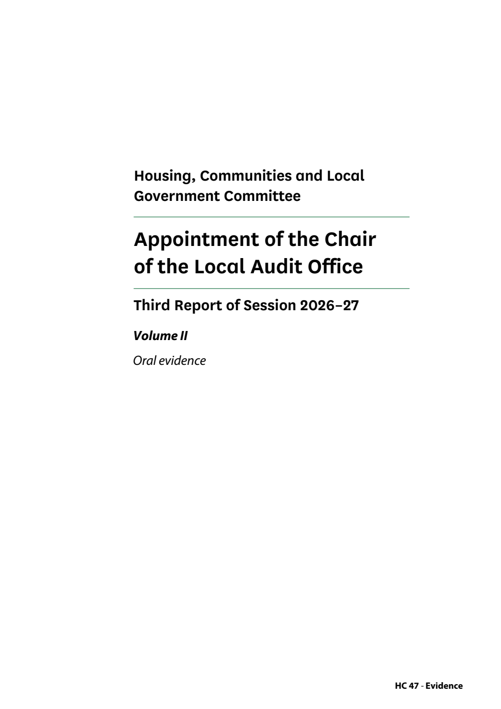 Housing, Communities and Local Government Committee 3rd Report. Appointment of the Chair of the Local Audit Office Volume 2. Oral evidence