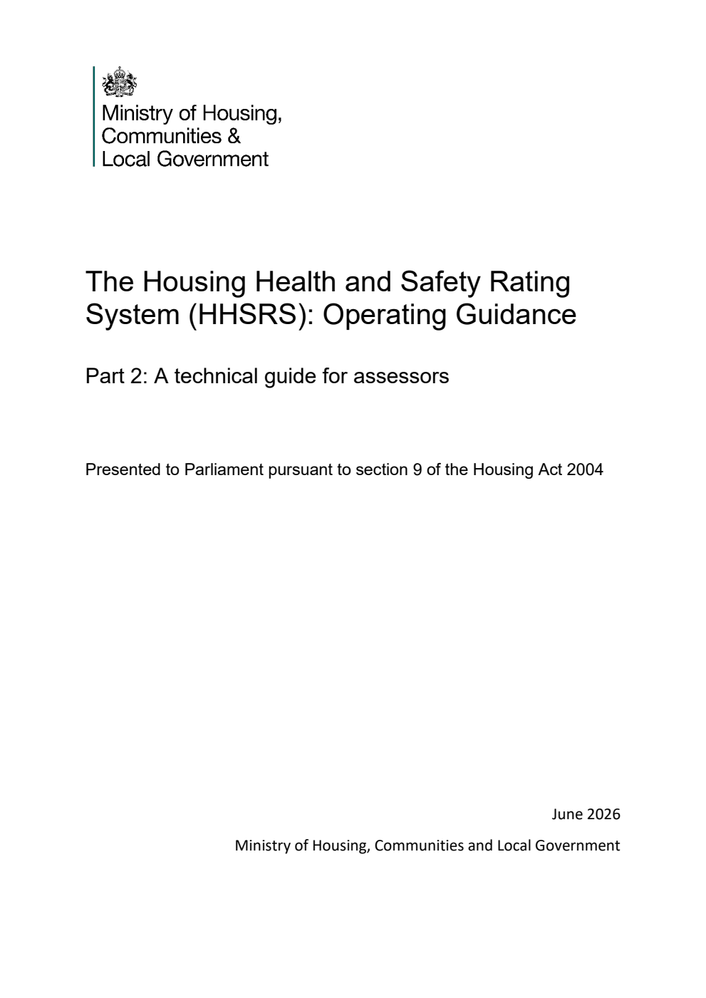 The Housing Health and Safety Rating System (HHSRS): Operating Guidance: Part 2: A Technical Guide for Assessors. June 2026