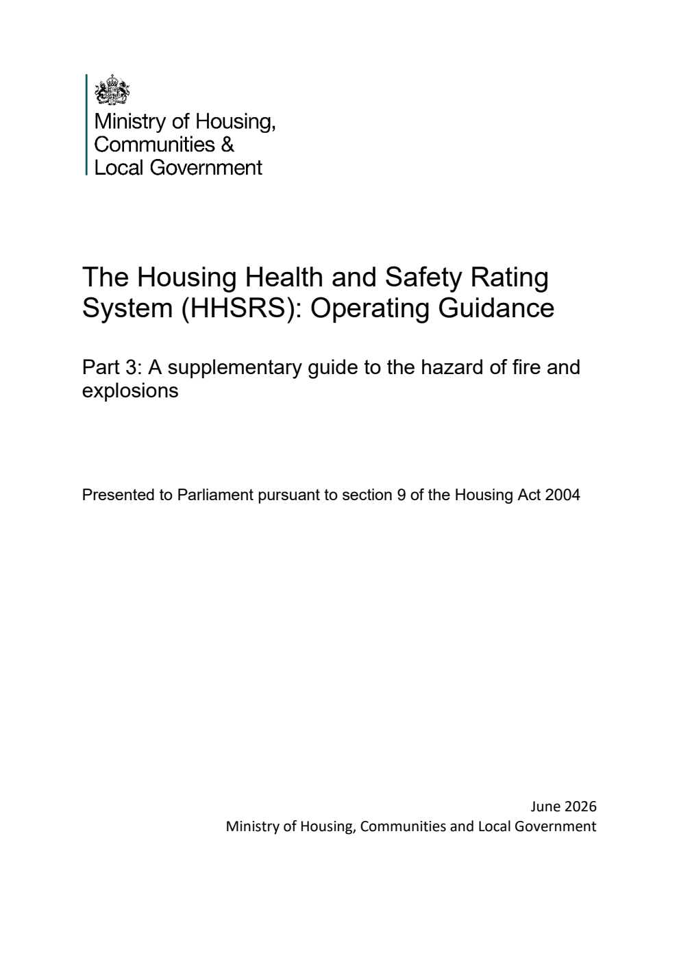 The Housing Health and Safety Rating System (HHSRS): Operating Guidance: Part 3: A Supplementary Guide to the Hazard of Fire and Explosions. June 2026