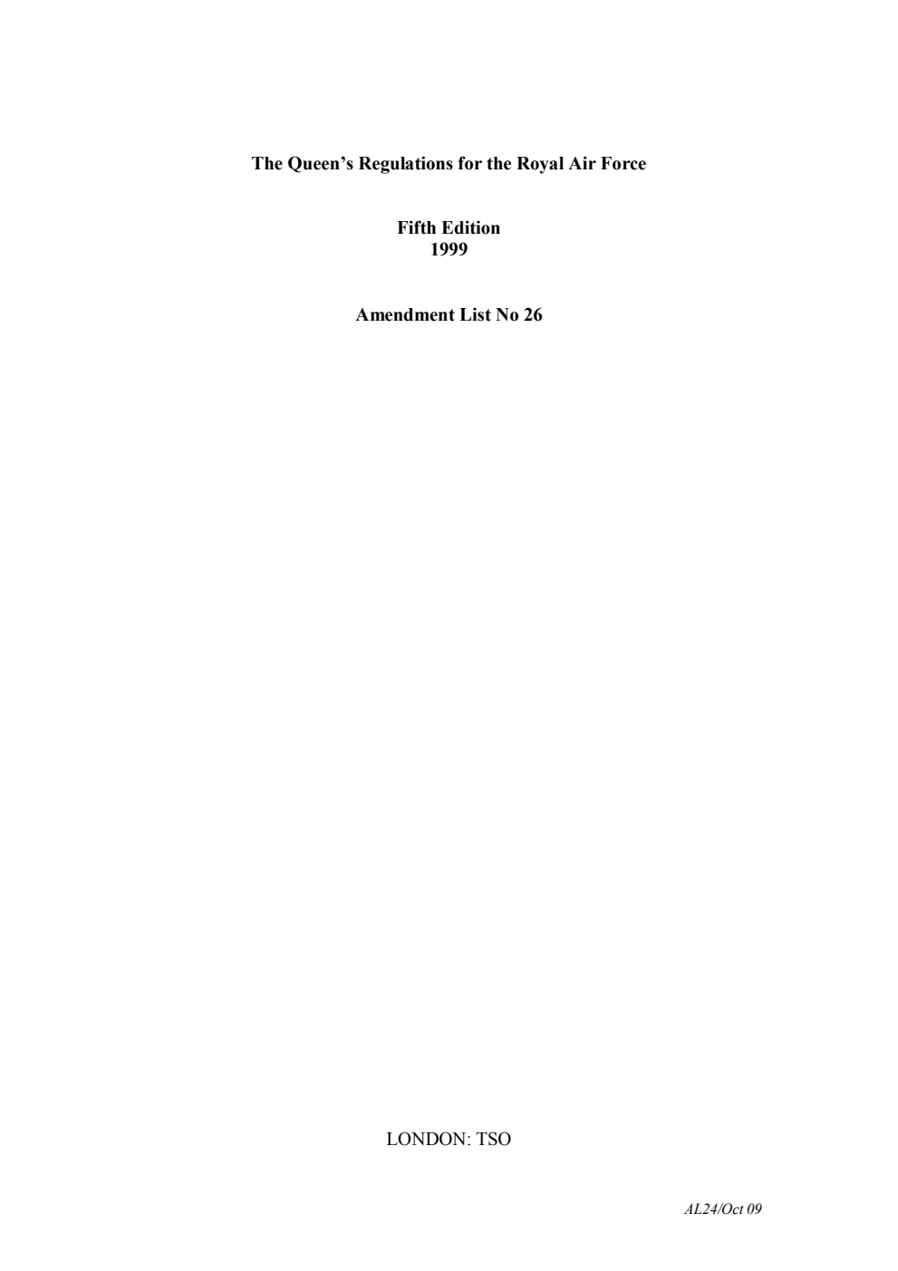 The Queen's Regulations for the Royal Air Force: 5th edition 1999 Amendment list number 26