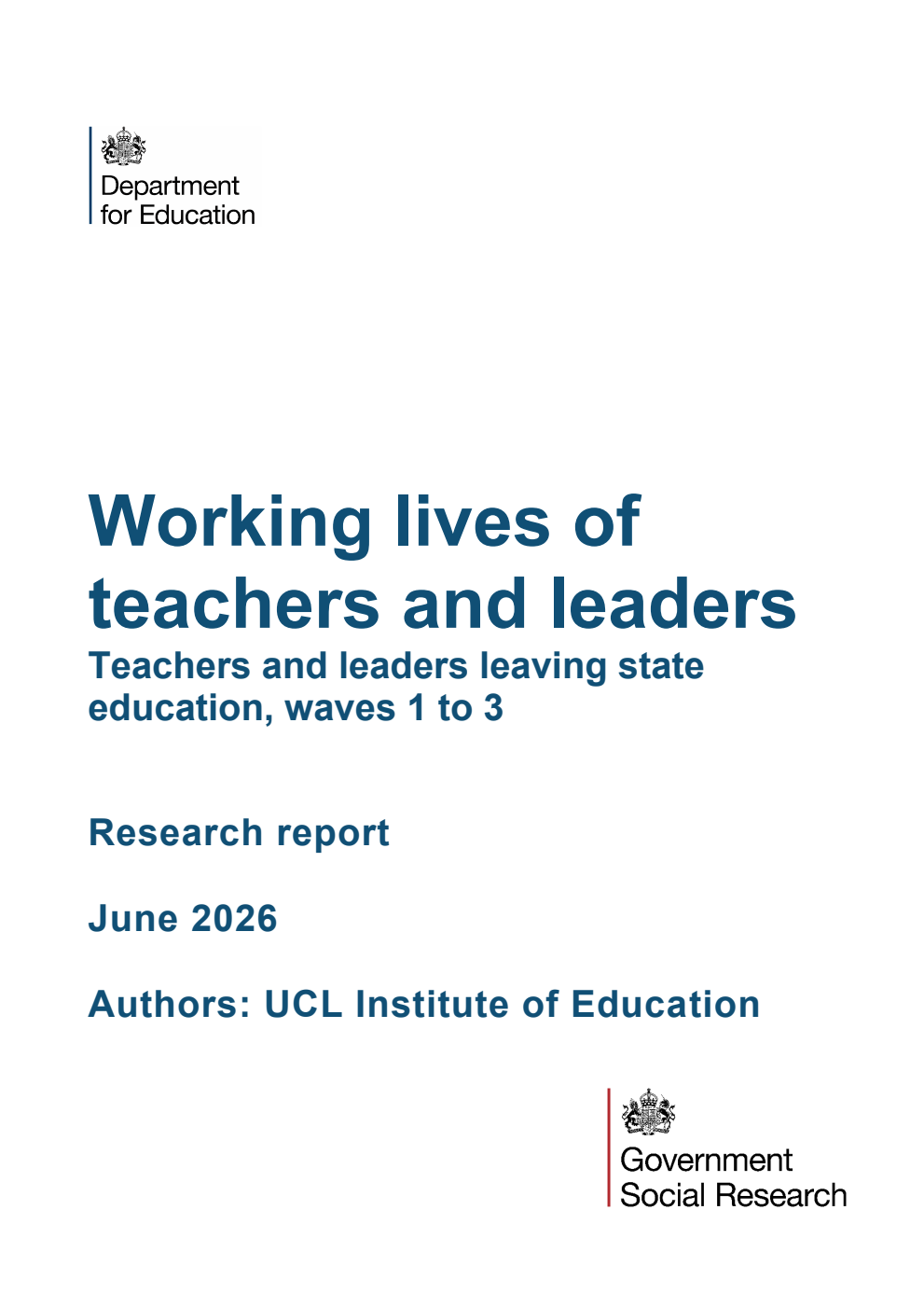 DFERR 1620/4 Working lives of teachers and leaders Teachers and leaders leaving state education, waves 1 to 3. Research report. June 2026
