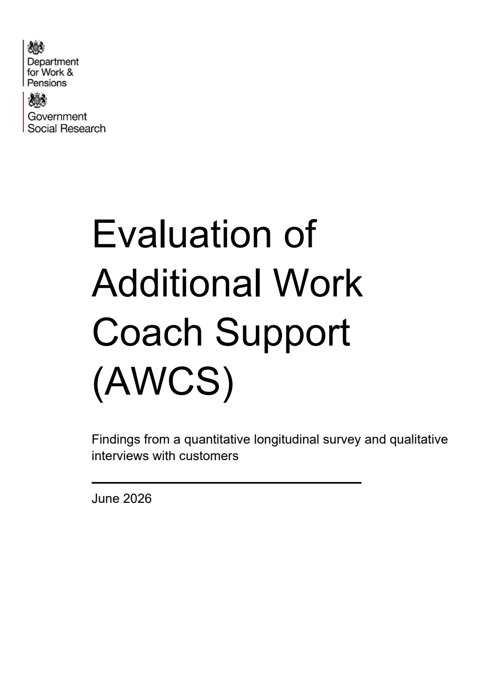 DWP Research Report 1146 Evaluation of Additional Work Coach Support (AWCS). Findings from a quantitative longitudinal survey and qualitative interviews with customers