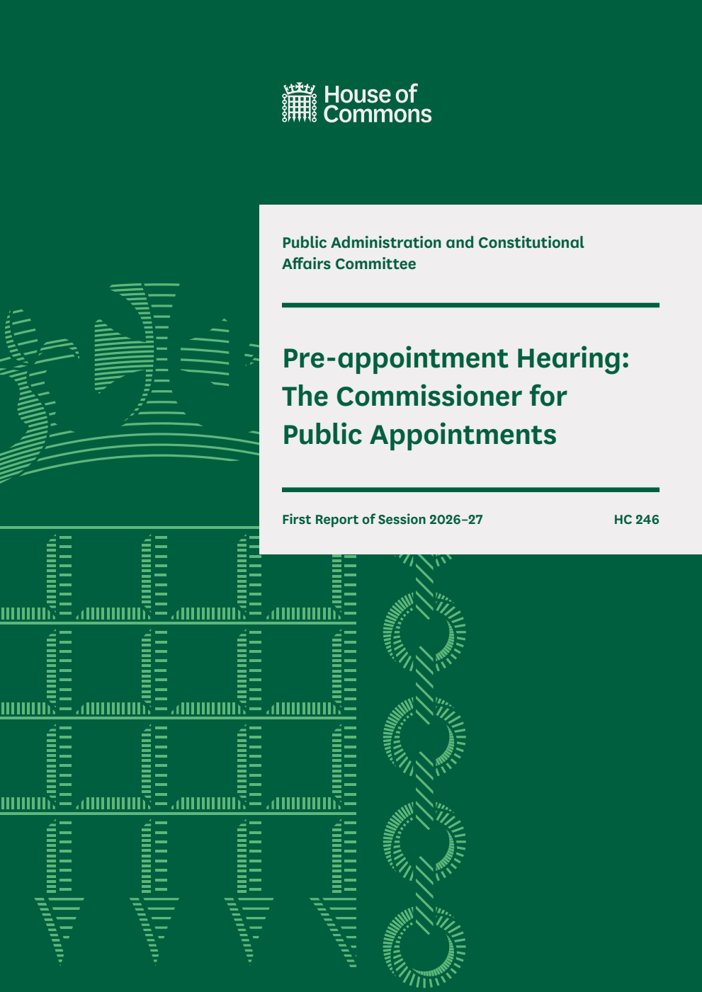 Public Administration and Constitutional Affairs Committee 1st Report. Pre-appointment Hearing: The Commissioner for Public Appointments Volume 1. Report