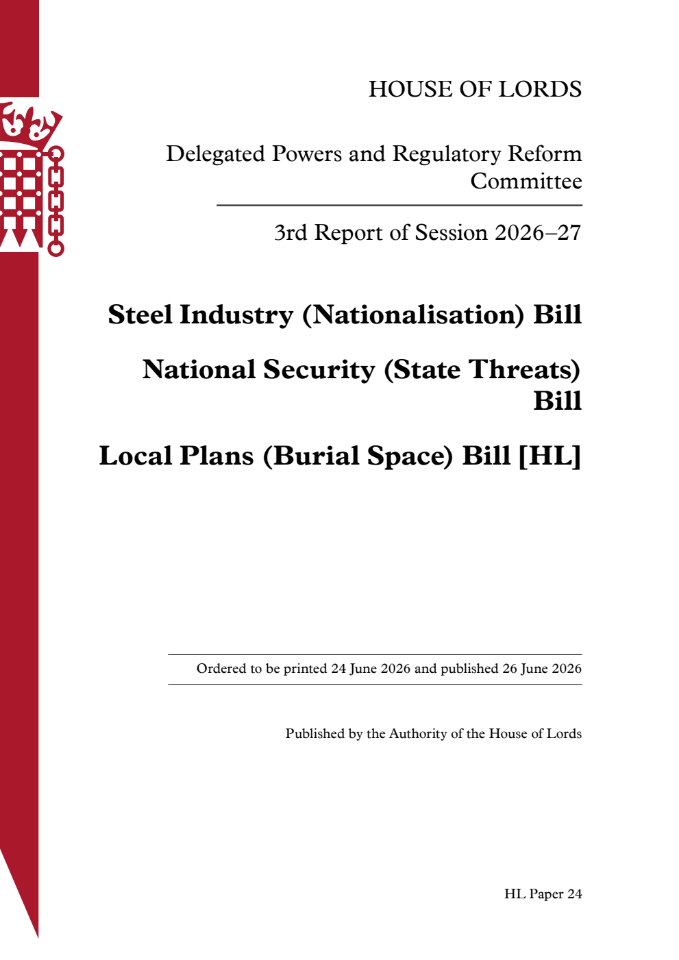 Delegated Powers and Regulatory Reform Committee 3rd Report. Steel Industry (Nationalisation) Bill. National Security (State Threats) Bill. Local Plans (Burial Space) Bill [HL]