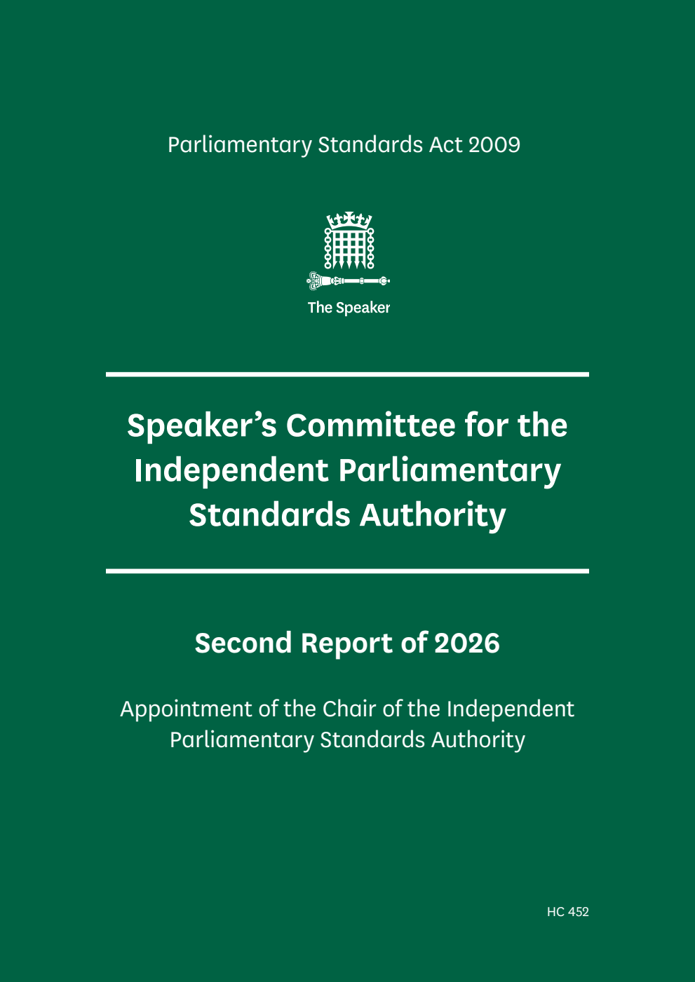 The Speaker’s Committee for The Independent Parliamentary Standards Authority (IPSA) 2nd Report 2026. Appointment of the Chair of the Independent Parliamentary Standards Authority