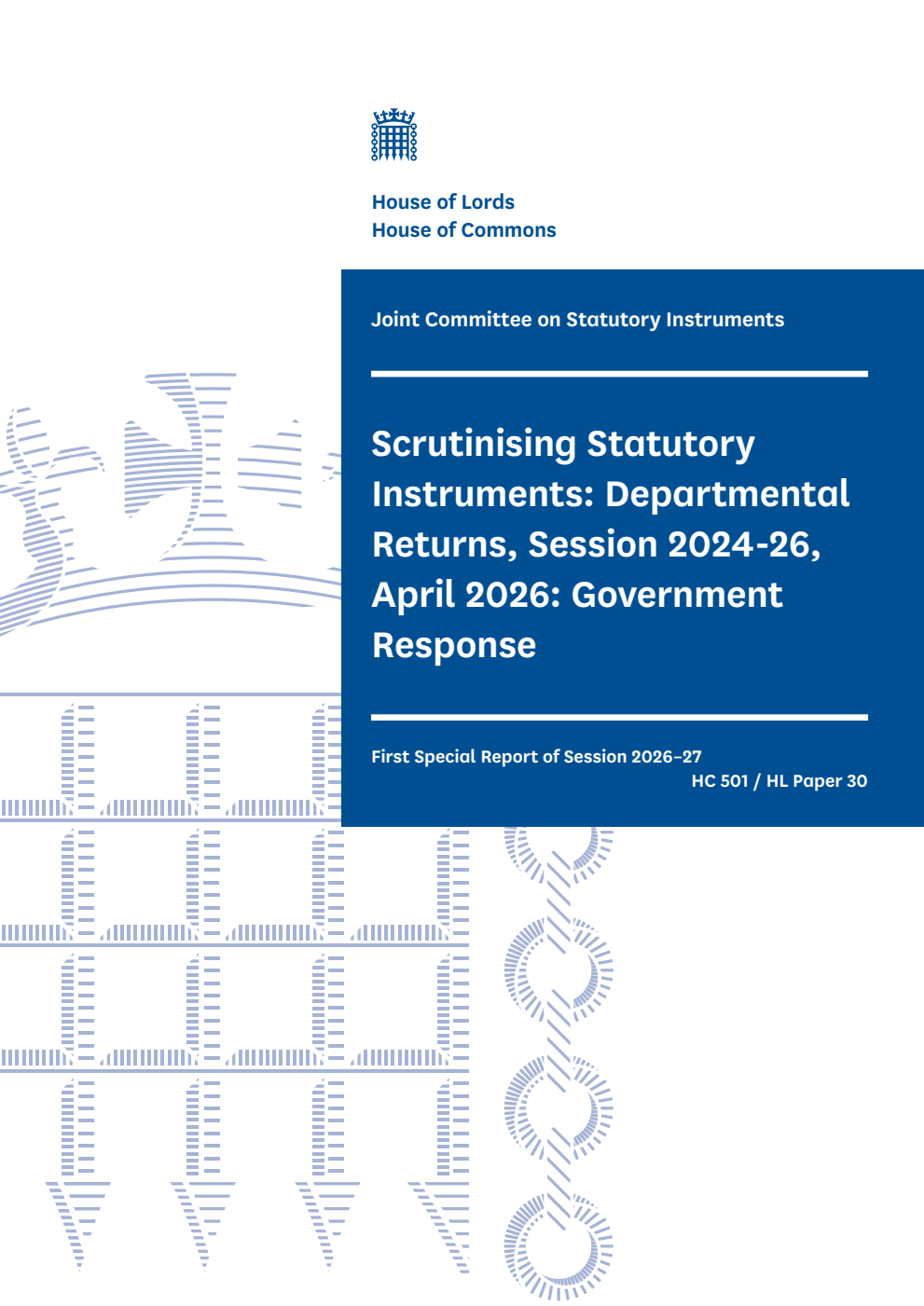 Joint Committee on Statutory Instruments 1st Special Report. Scrutinising Statutory Instruments: Departmental Returns, Session 2024-26, April 2026: Government Response