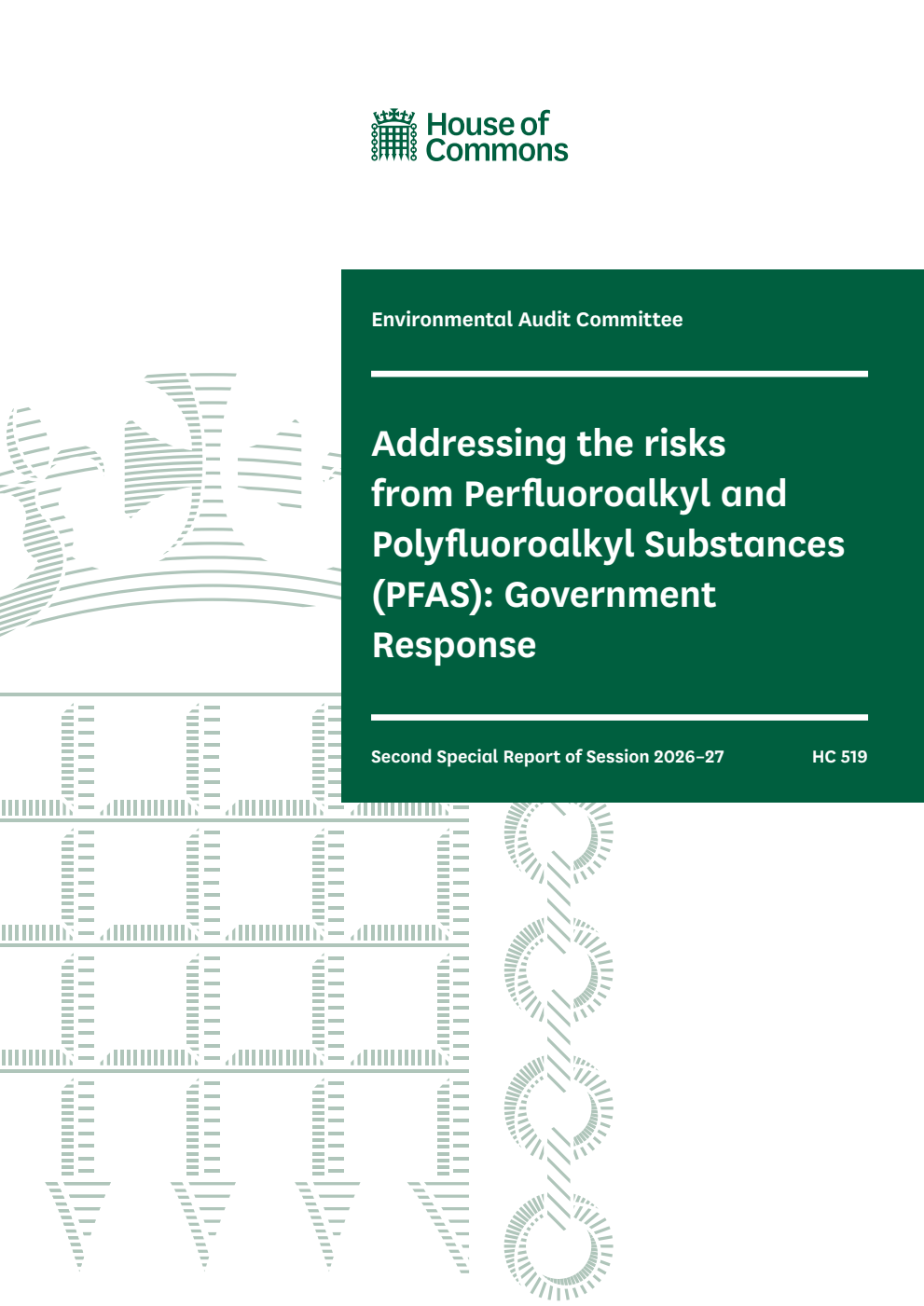 Environmental Audit Committee 2nd Special Report. Addressing the risks from Perfluoroalkyl and Polyfluoroalkyl Substances (PFAS): Government Response