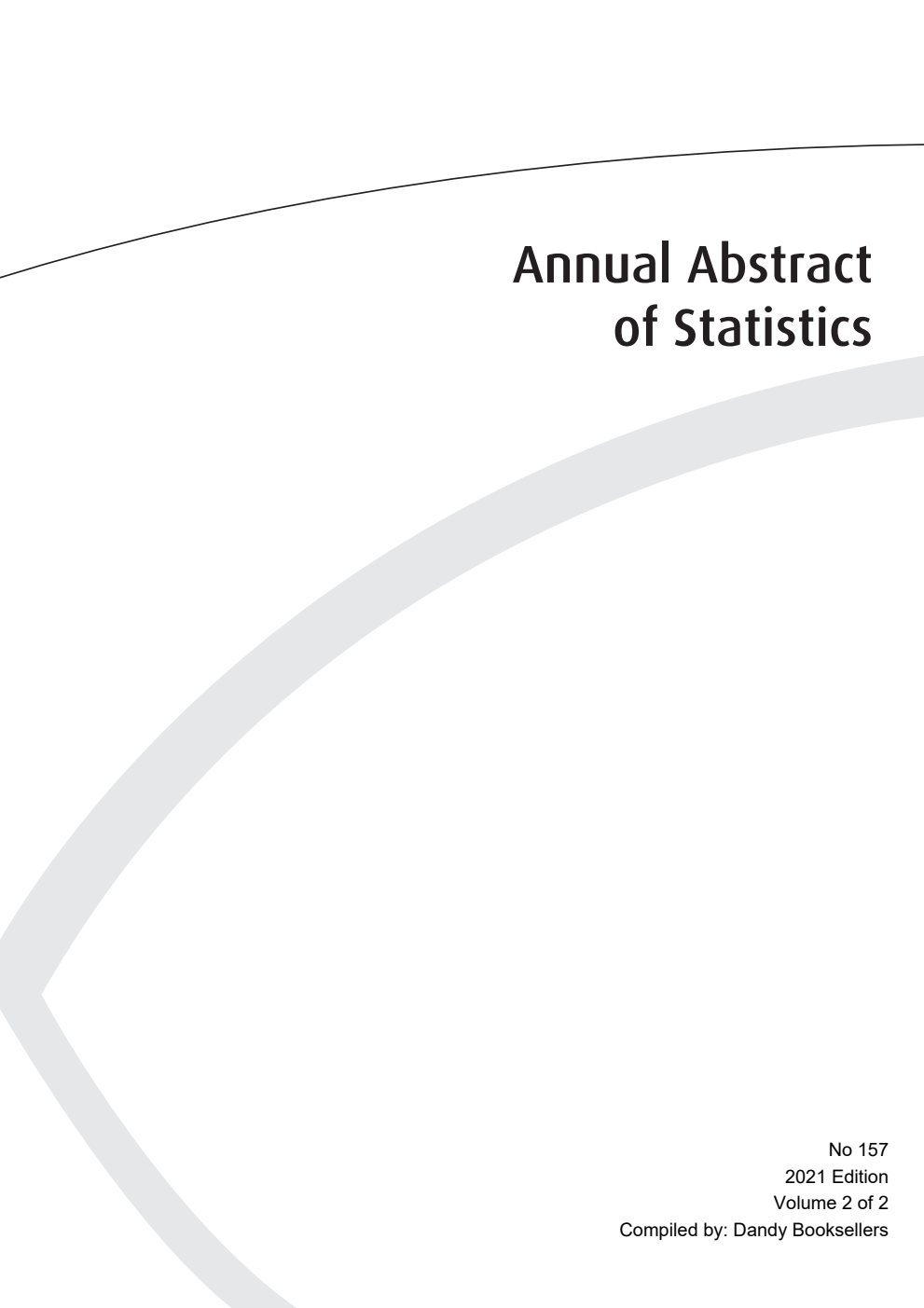 Annual Abstract of Statistics Number 157 2021 Edition Volume 2