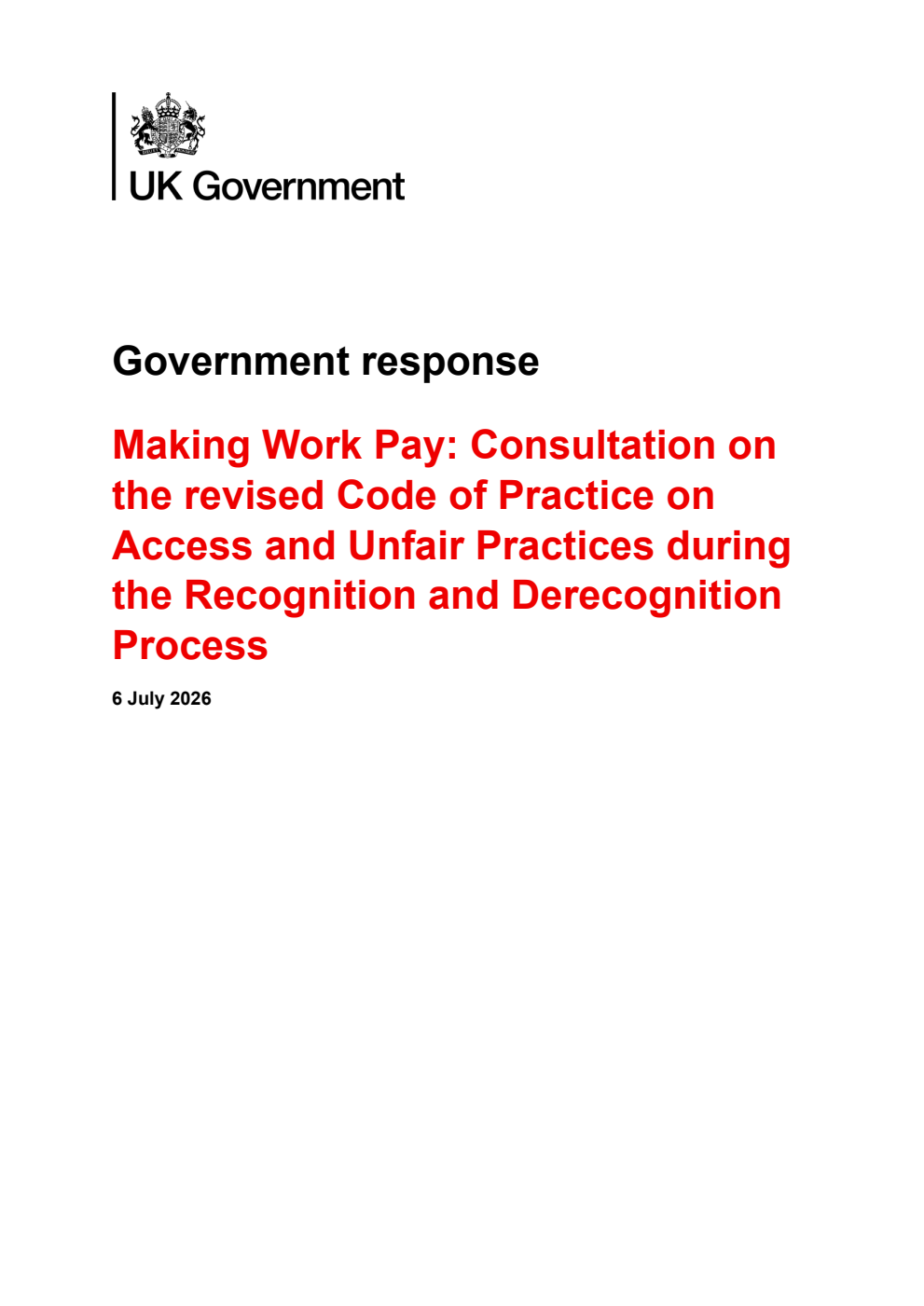 Government response. Making Work Pay: Consultation on the revised Code of Practice on Access and Unfair Practices during the Recognition and Derecognition Process