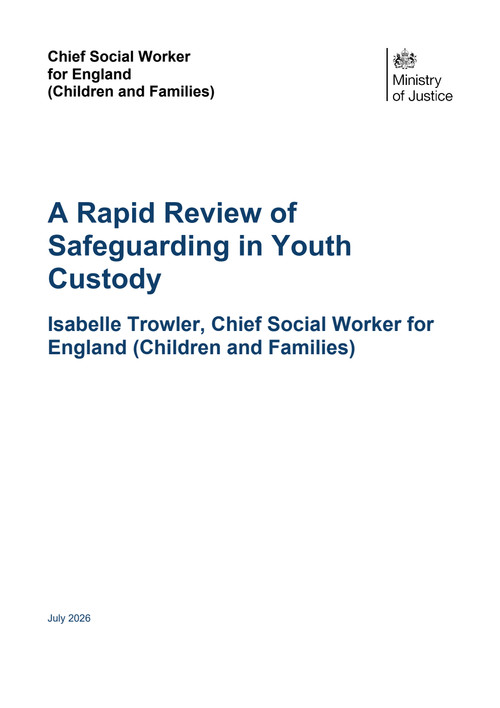 A Rapid Review of Safeguarding in Youth Custody. Isabelle Trowler, Chief Social Worker for England (Children and Families)