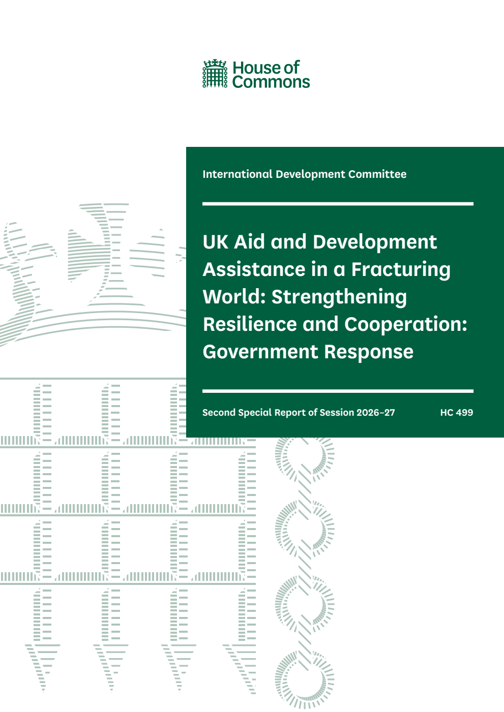 International Development Committee 2nd Special Report. UK Aid and Development Assistance in a Fracturing World: Strengthening Resilience and Cooperation: Government Response