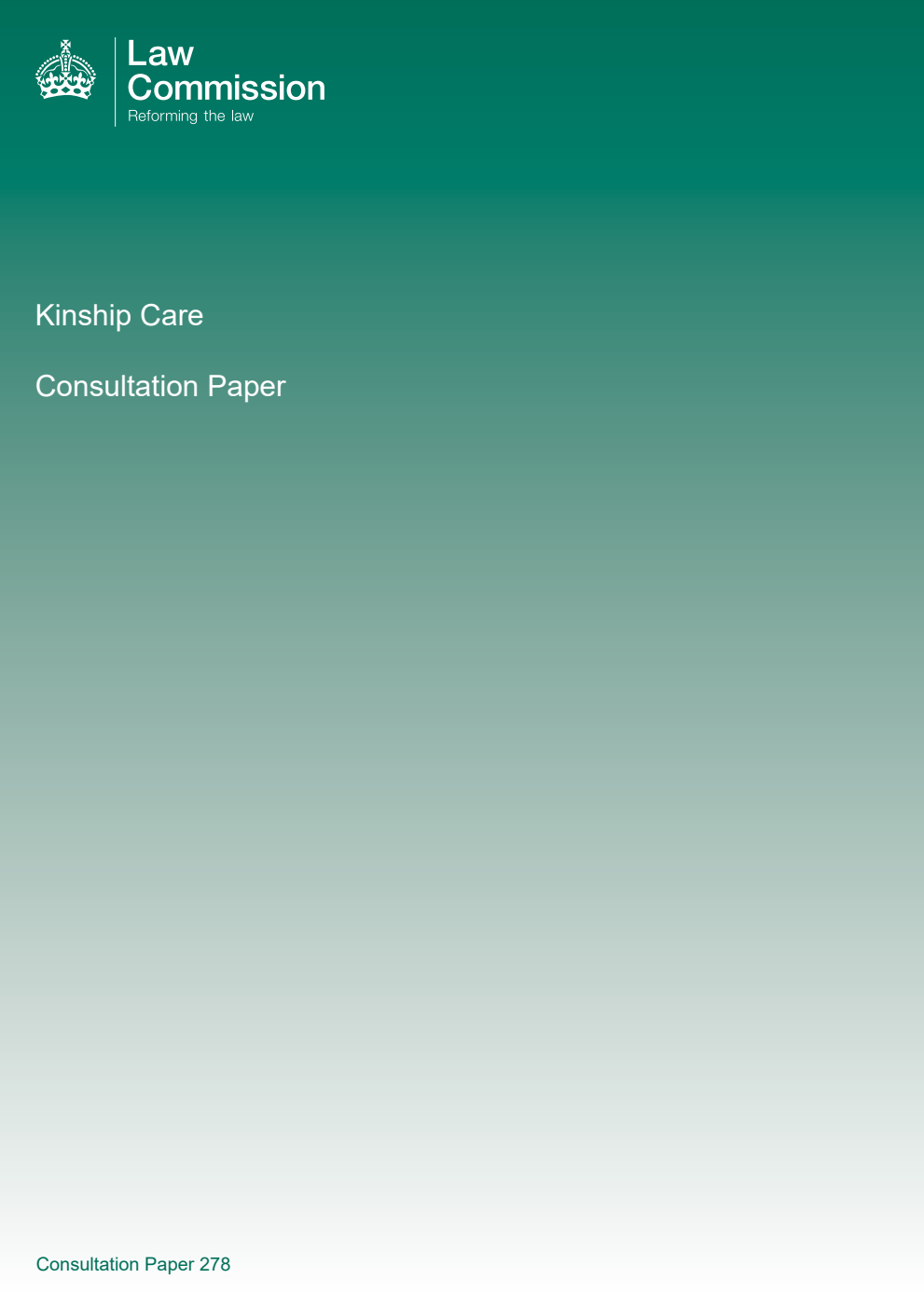 Law Commission Consultation paper 278. Kinship Care: Consultation Paper
