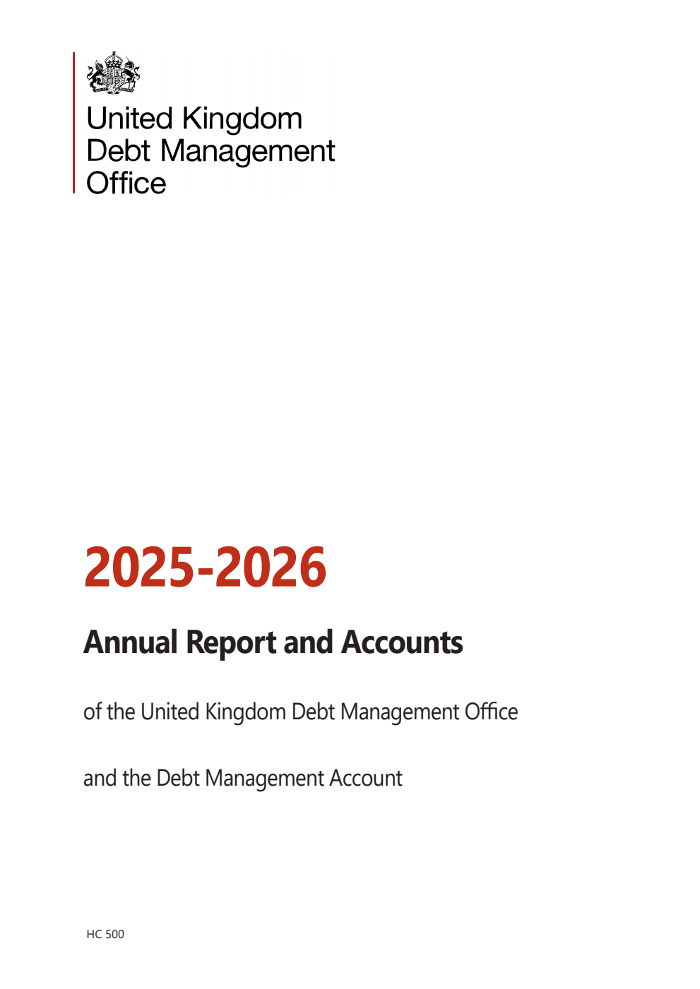 United Kingdom Debt Management Office Annual Report and Accounts 2025-2026 and Debt Management Account Annual Report and Accounts 2025-2026