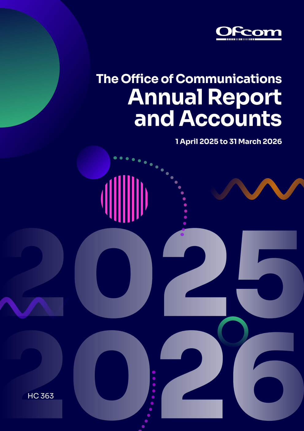 The Office of Communications Annual Report and Accounts 2025/26 for the period 1 April 2025 to 31 March 2026