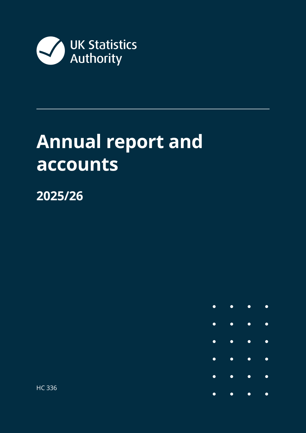 UK Statistics Authority Annual Report and Accounts 2025/26 for the period 1 April 2025 to 31 March 2026