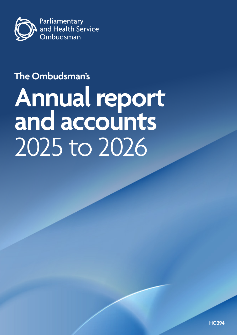 Parliamentary and Health Service Ombudsman. The Ombudsman’s Annual Report and Accounts 2025 to 2026