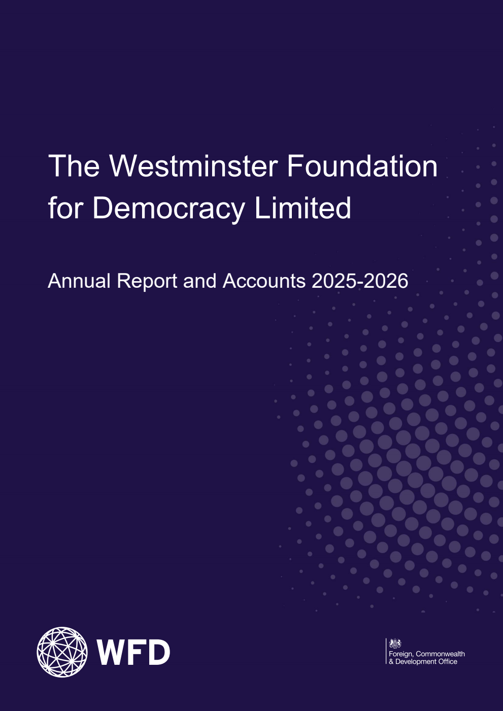 The Westminster Foundation for Democracy Limited Annual Report and Accounts 2025-2026 for the period 1 April 2025 to 31 March 2026