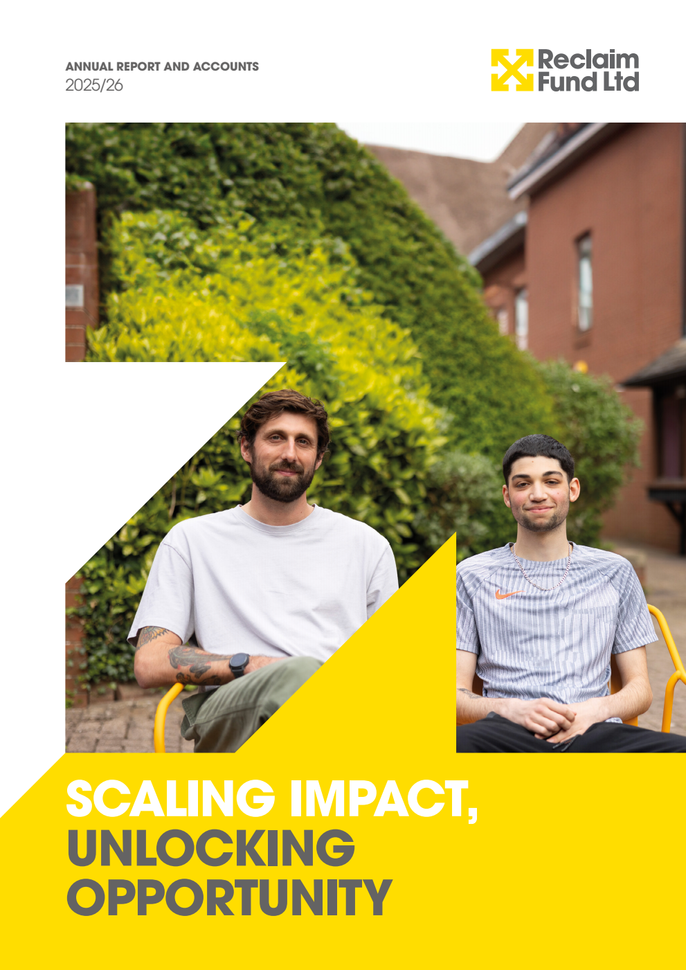 Reclaim Fund Ltd Annual Report and Accounts 2025/26. Scaling Impact, Unlocking Opportunity