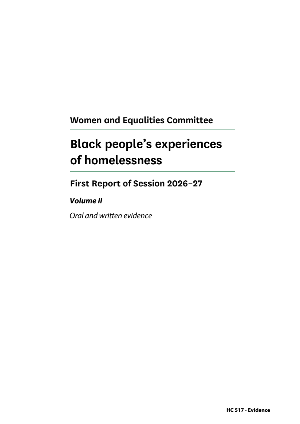 Women and Equalities Committee 1st Report. Black people’s experiences of homelessness Volume 2. Oral and written evidence