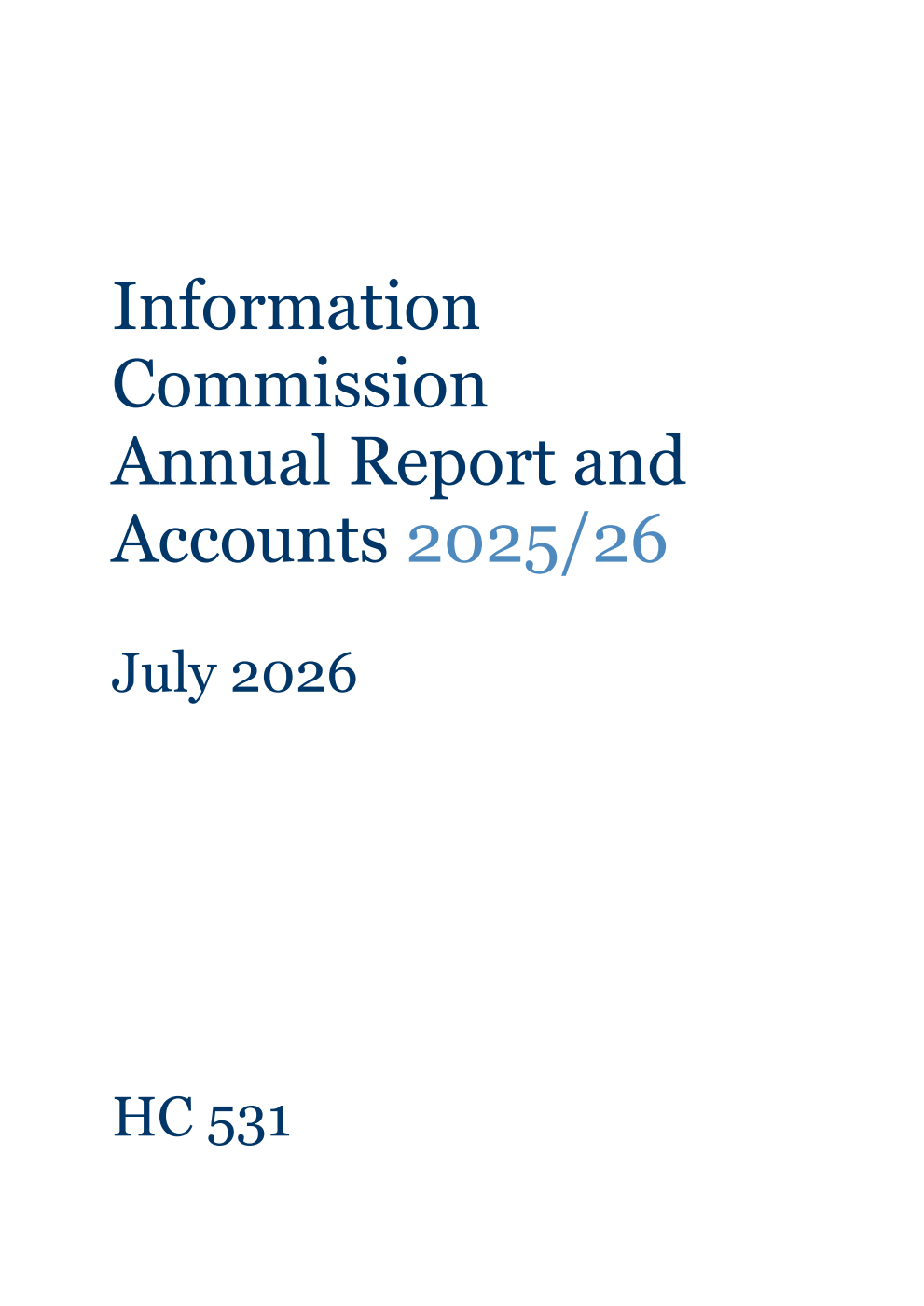 Information Commission Annual Report and Accounts 2025/26 for the period 20 August 2025 to 31 March 2026