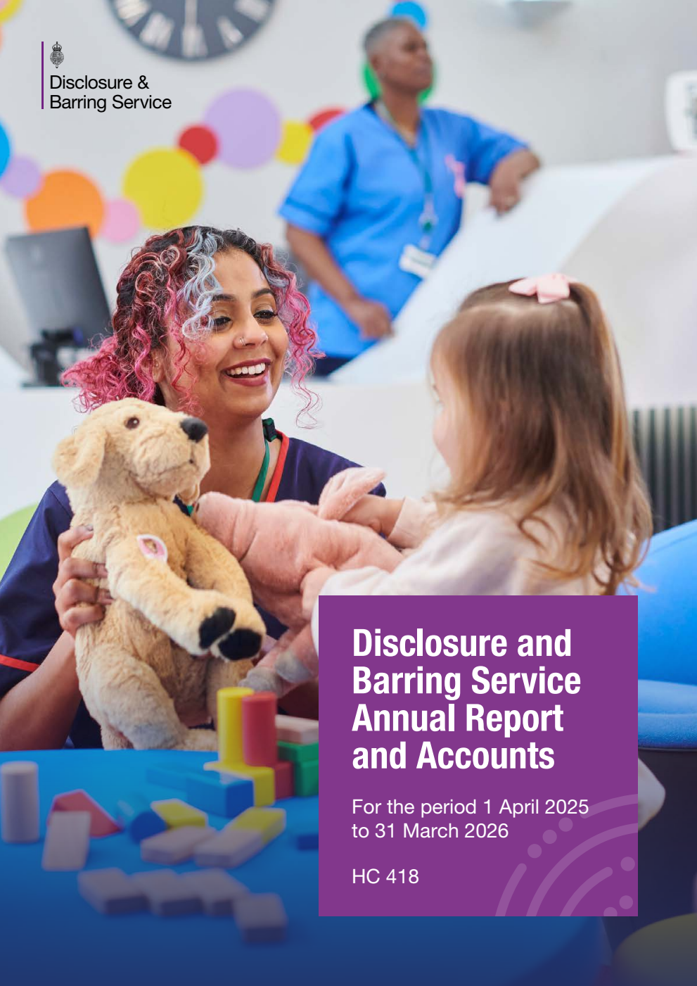 Disclosure and Barring Service Annual Report and Accounts for the period 1 April 2025 to 31 March 2026