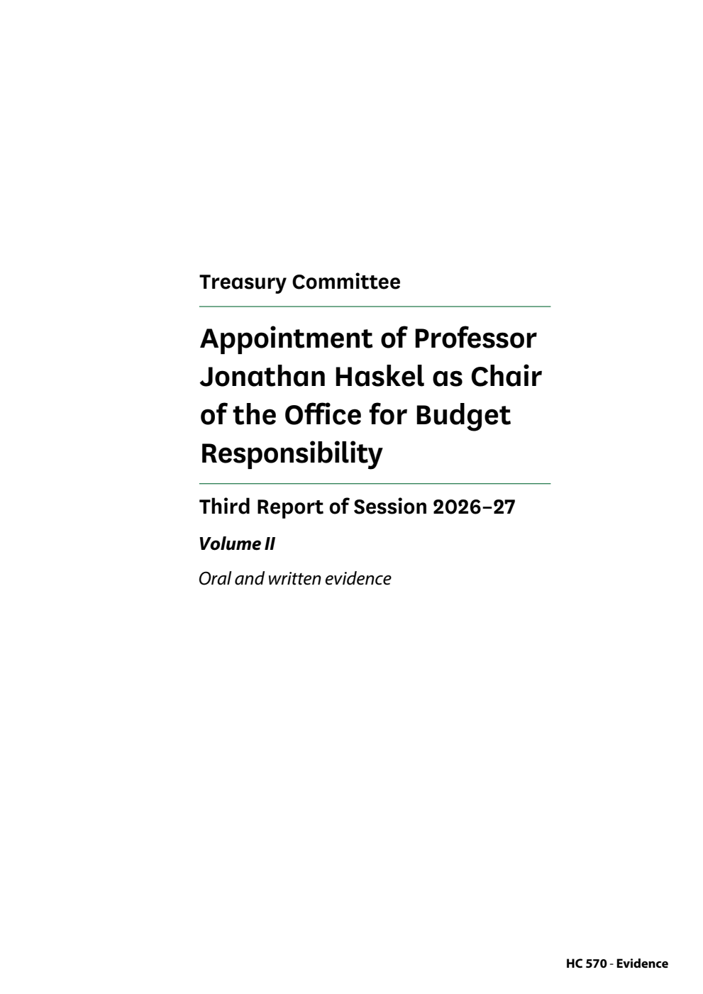 Treasury Committee 3rd Report. Appointment of Professor Jonathan Haskel as Chair of the Office for Budget Responsibility Volume 2. Oral and written evidence