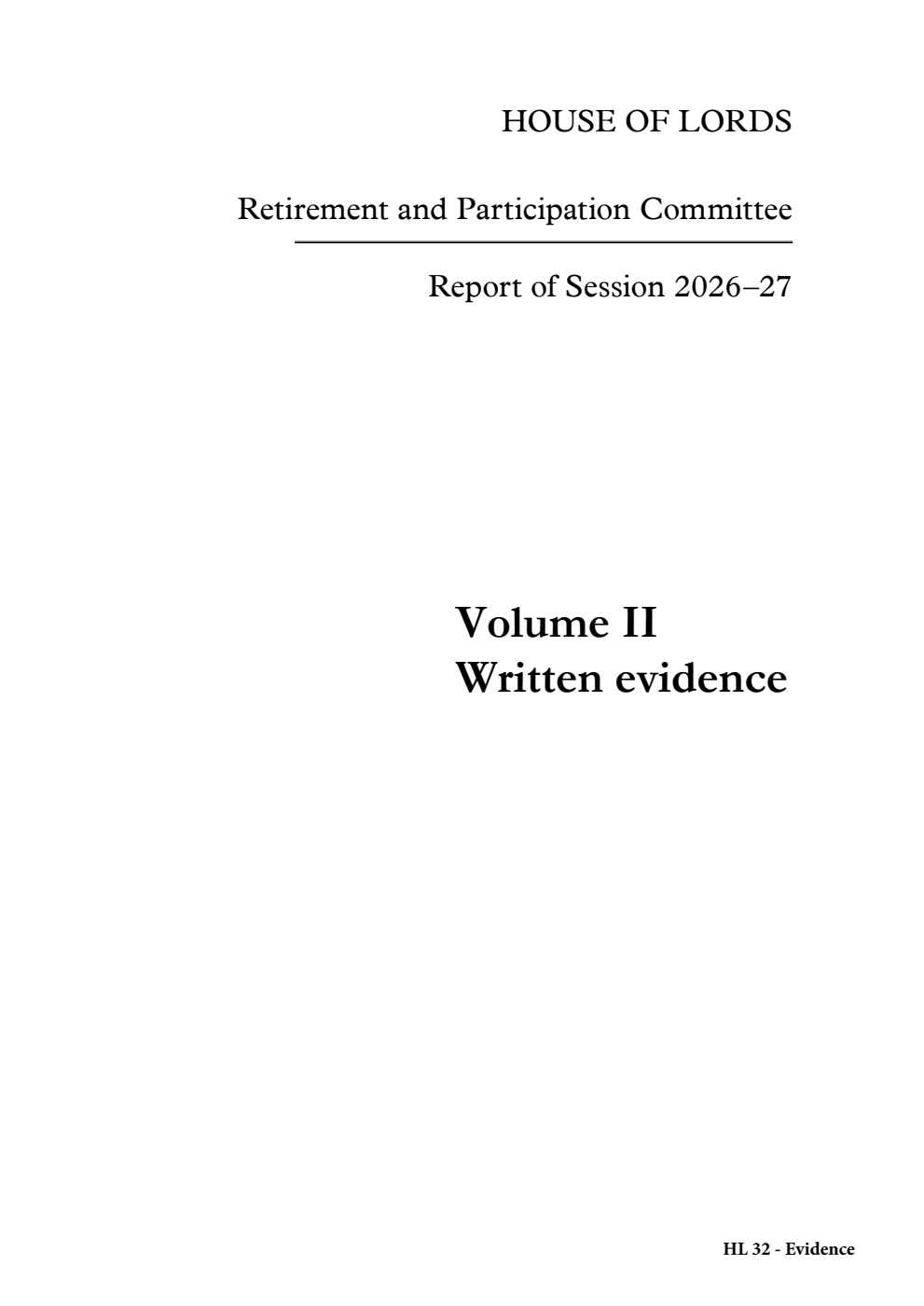 Retirement and Participation Committee 1st Report of Session 2026–27 Volume 2. Written evidence