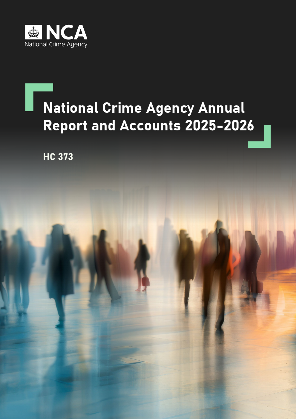 National Crime Agency Annual Report and Accounts 2025-2026 for the period 1 April 2025 to 31 March 2026