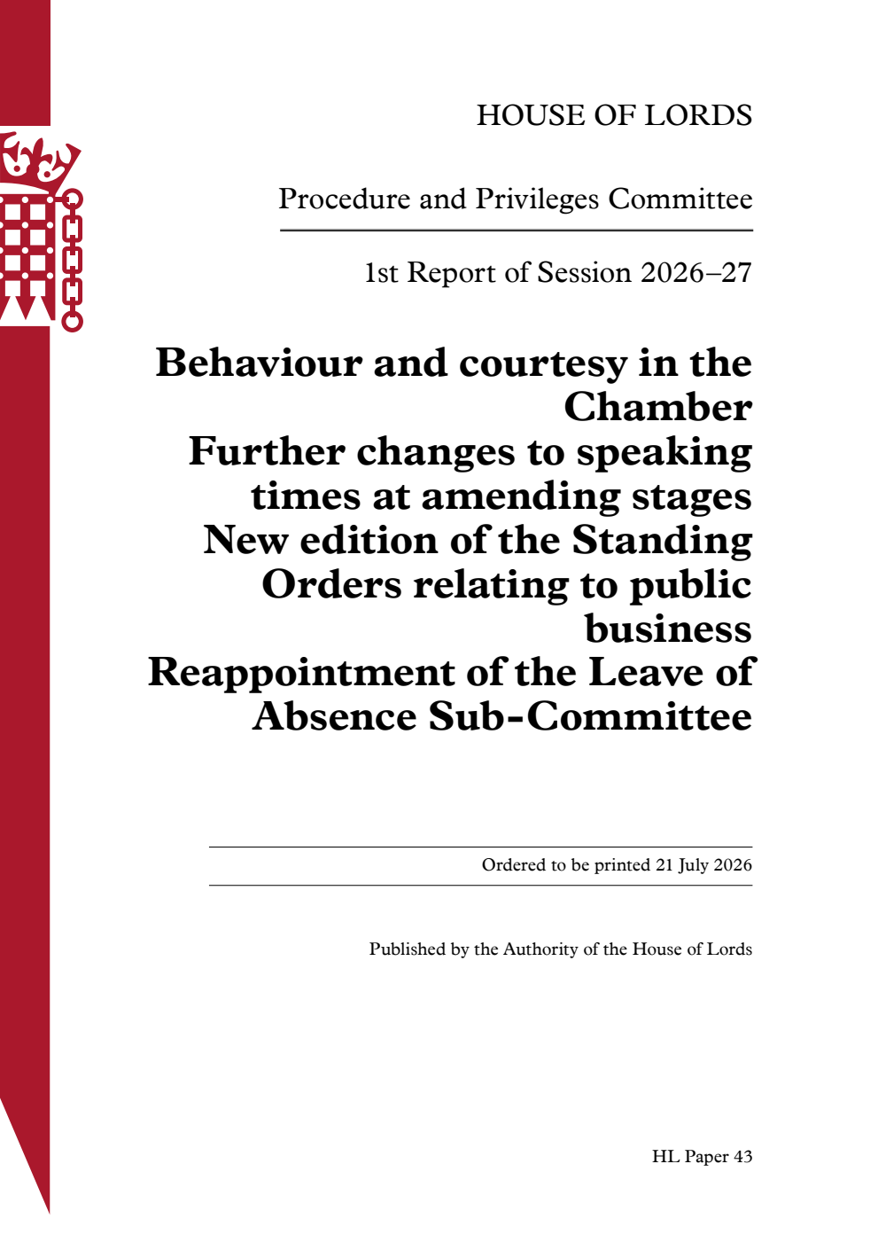 Procedure and Privileges Committee 1st Report. Behaviour and courtesy in the Chamber. Further changes to speaking times at amending stages. New edition of the Standing Orders relating to public business. Reappointment of the Leave of Absence Sub-Committee