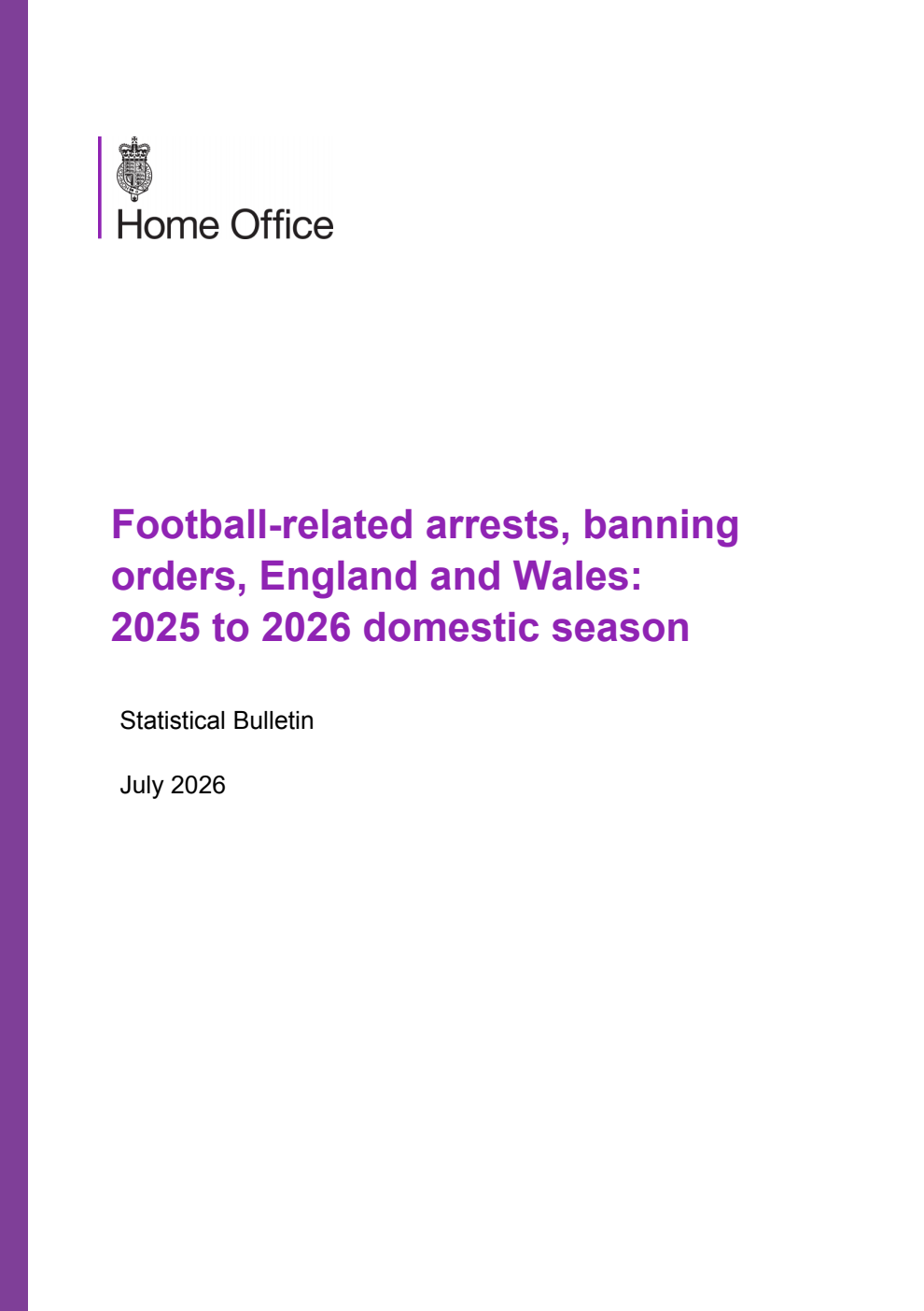 Home Office Statistical Bulletin Football-related arrests, banning orders, England and Wales: 2025 to 2026 domestic season