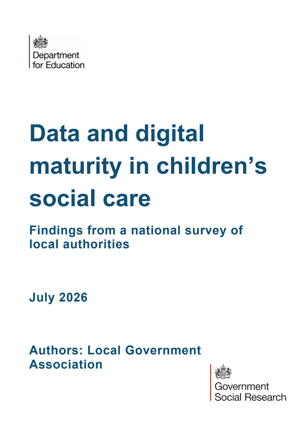 DFE-RR 1649 Data and digital maturity in children’s social care. Findings from a national survey of local authorities. July 2026