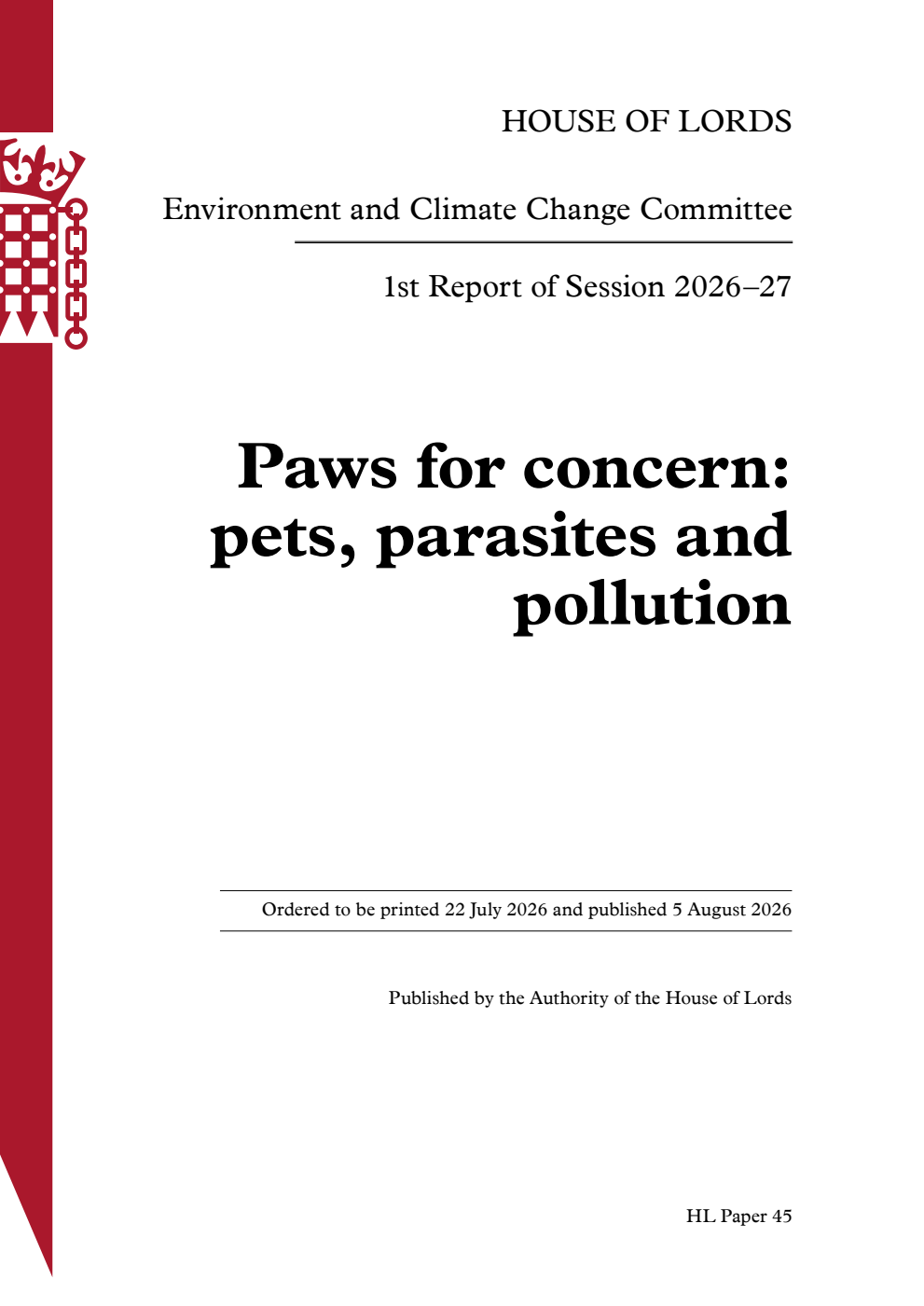 Environment and Climate Change Committee 1st Report. Paws for concern: pets, parasites and pollution Volume 1. Report