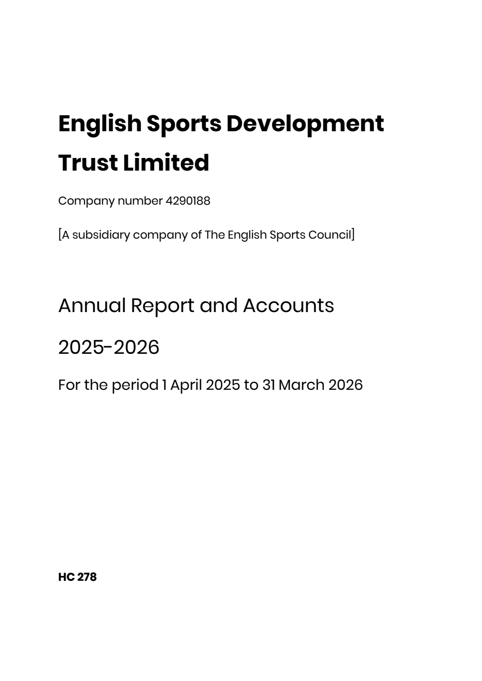 English Sports Development Trust Limited [A subsidiary company of The English Sports Council] Annual Report and Accounts 2025-2026 for the period 1 April 2025 to 31 March 2026