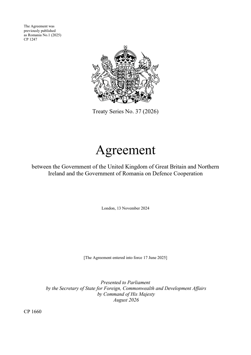Treaty Series No. 37 (2026) Agreement between the Government of the United Kingdom of Great Britain and Northern Ireland and the Government of Romania on Defence Cooperation.  London, 13 November 2024