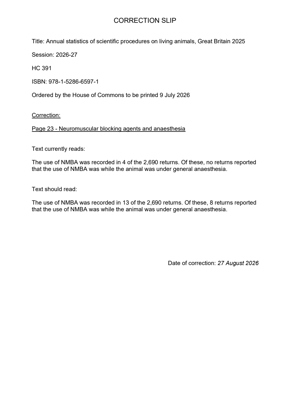 Annual Statistics of Scientific Procedures on Living Animals Great Britain 2025. Correction Slip, August 2026