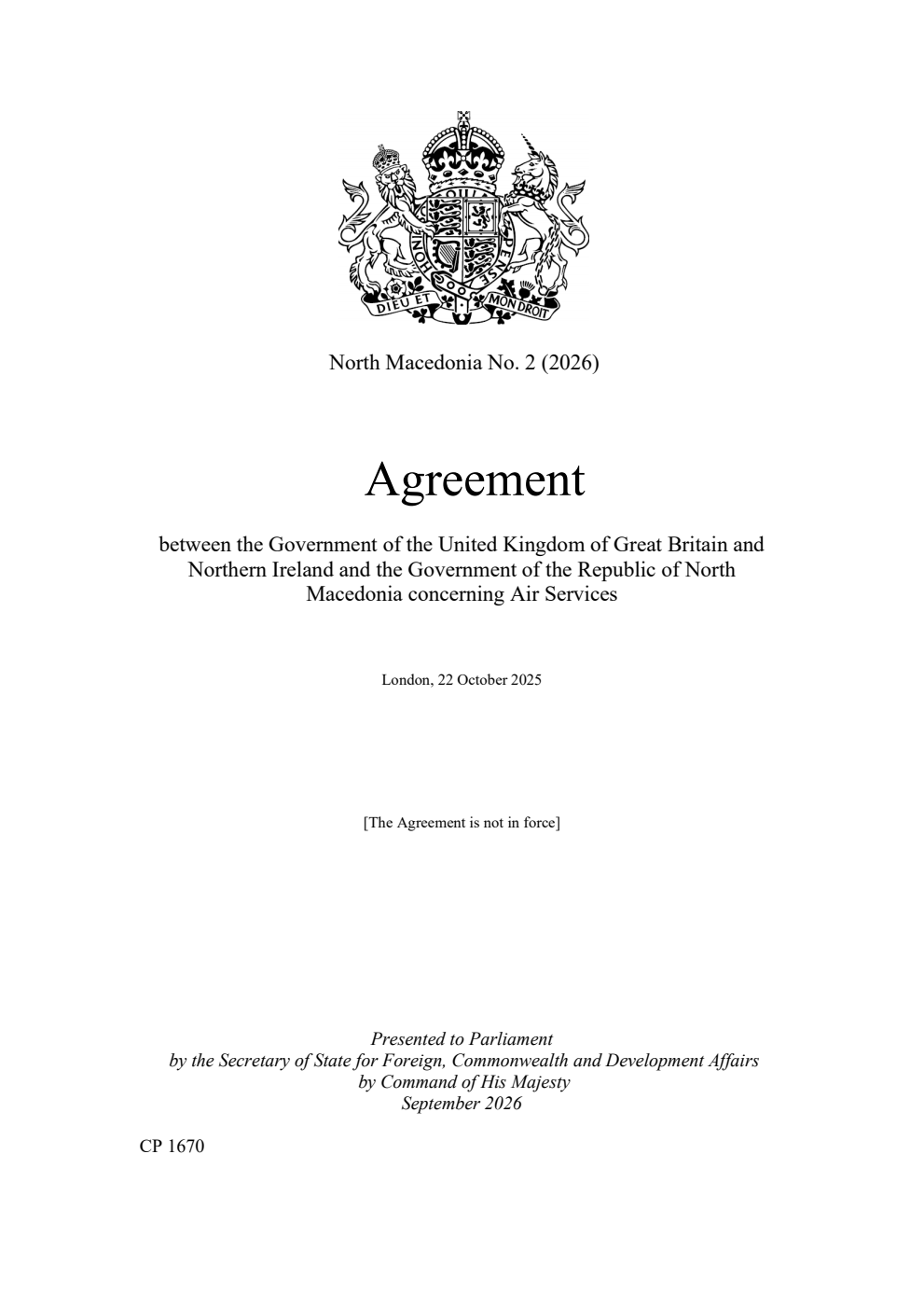North Macedonia No. 2 (2026) Agreement between the Government of the United Kingdom of Great Britain and Northern Ireland and the Government of the Republic of North Macedonia concerning Air Services. London, 22 October 2025