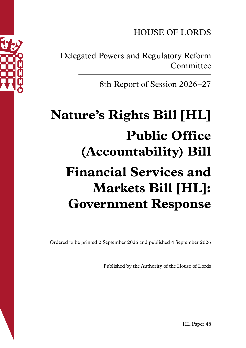 Delegated Powers and Regulatory Reform Committee 8th Report. Nature’s Rights Bill [HL]. Public Office (Accountability) Bill. Financial Services and Markets Bill [HL]: Government Response