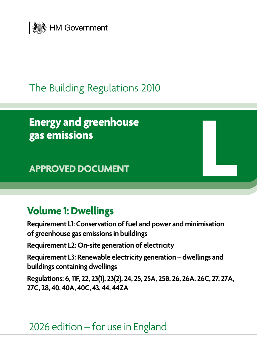 The Building Regulations 2010. Approved Document L: Energy and greenhouse gas emissions Volume 1: Dwellings. 2026 Edition. Updated, September 2026