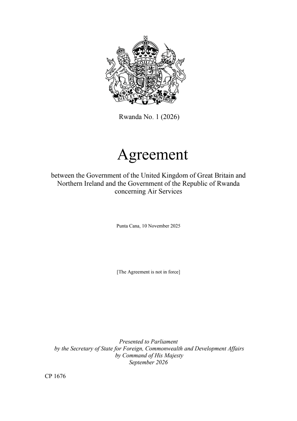 Rwanda No. 1 (2026)  Agreement between the Government of the United Kingdom of Great Britain and Northern Ireland and the Government of the Republic of Rwanda concerning Air Services. Punta Cana, 10 November 2025