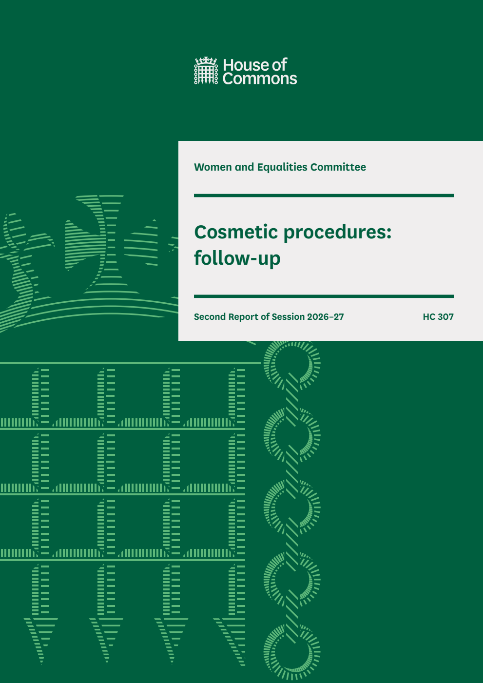 Women and Equalities Committee 2nd Report. Cosmetic procedures: follow-up Volume 1. Report
