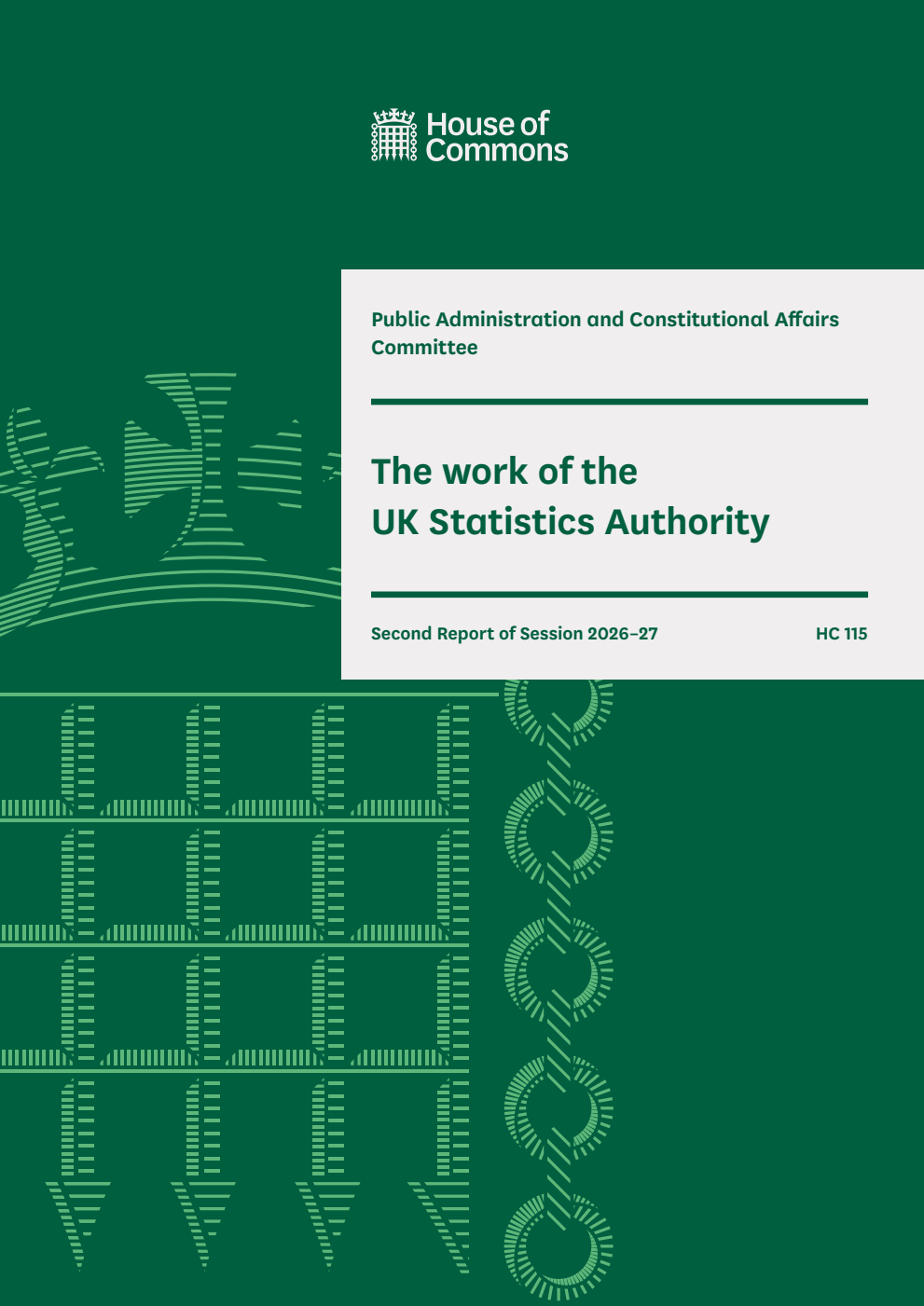 Public Administration and Constitutional Affairs Committee 2nd Report. The work of the UK Statistics Authority Volume 1. Report