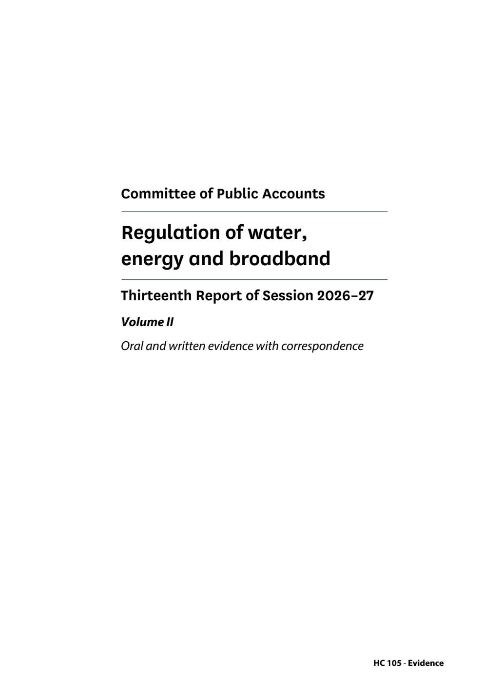 Public Accounts Committee 13th Report. Regulation of water, energy and broadband Volume 2. Oral and written evidence with correspondence