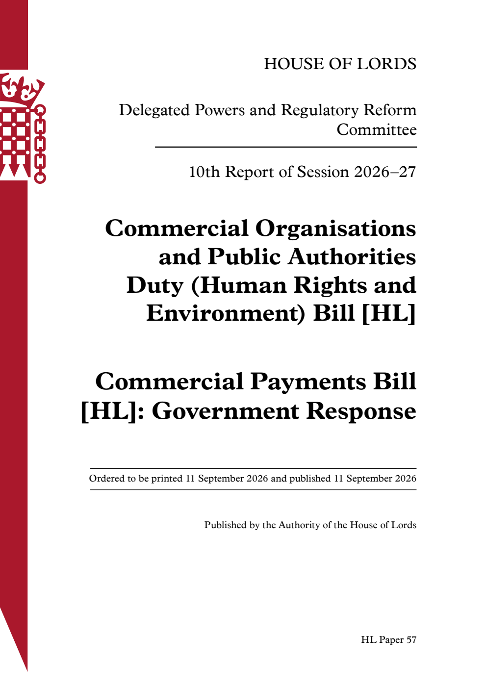 Delegated Powers and Regulatory Reform Committee 10th Report. Commercial Organisations and Public Authorities Duty (Human Rights and Environment) Bill [HL]. Commercial Payments Bill [HL]: Government Response